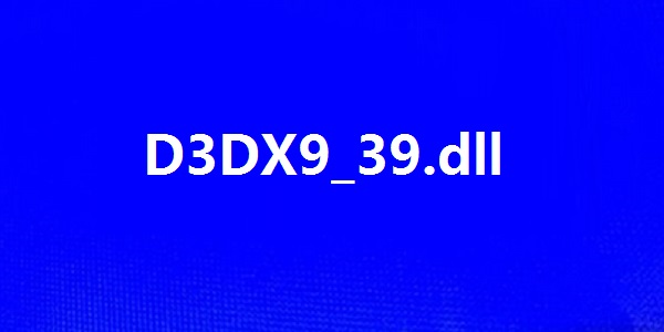 d3dx9_39.dll1