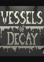 腐化容器 Vessels of Decay 免费版