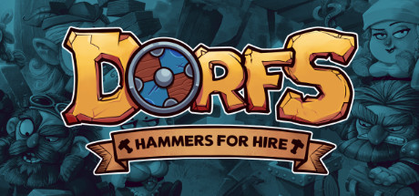 Dorfs：铁锤待租（Dorfs: Hammers for Hire）