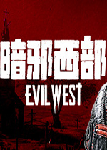 暗邪西部 Evil West 中文版