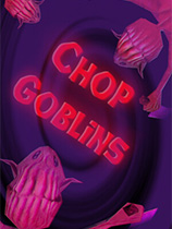 斩杀地精 Chop Goblins 中文版