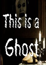 这是一个幽灵 This is a Ghost