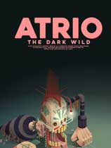 阿特里奥：黑暗荒野 Atrio: The Dark Wild